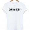 D.Franklin T Shirt