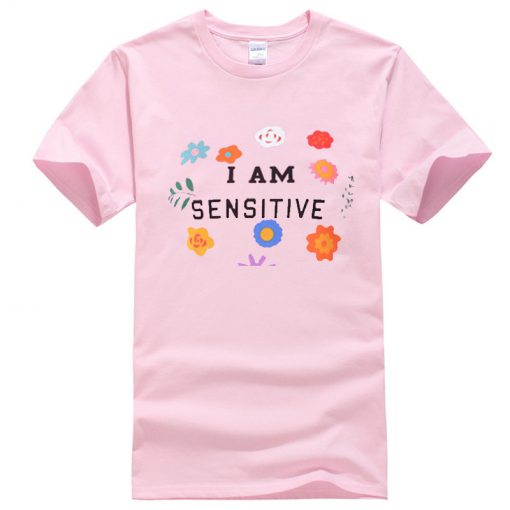 I Am Sensitive T Shirt