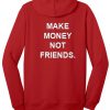 Make Money Not Friends Red Hoodie back