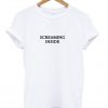 Screaming Inside T Shirt