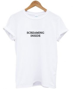 Screaming Inside T Shirt