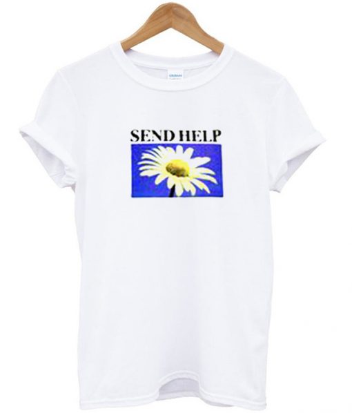 Send Help With Flower T Shirt