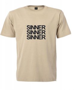 Sinner Sinner Sinner T Shirt