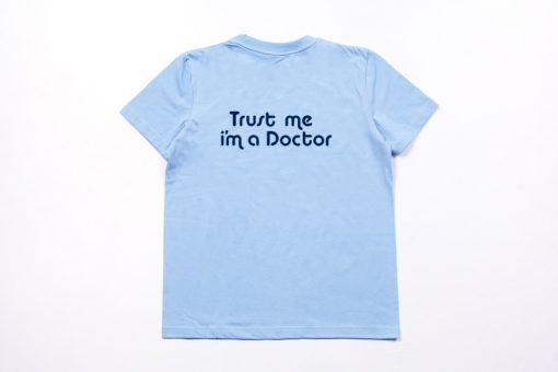 Trust Me I’m a Doctor T Shirt