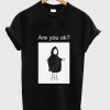 are you ok Vintage Japanese Harajuku T Shirt