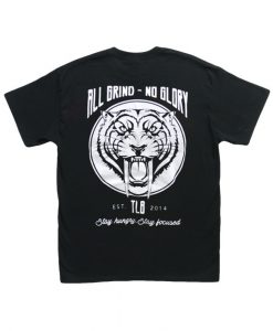 All Grind No Glory Back T Shirt