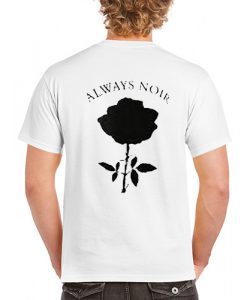 Always noir Back Unisex T Shirt