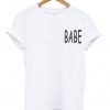 Babe White T Shirt