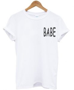 Babe White T Shirt