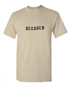 Blessed T Shirt