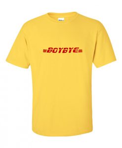 Boy Bye T Shirt