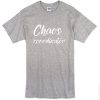 CHAOS Coordinator T Shirt