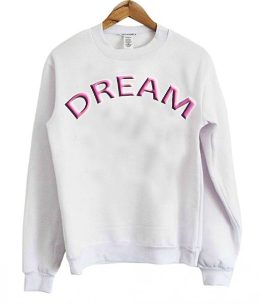 Dream White Sweatshirt