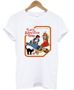 Let's Sacrifice Toby T Shirt