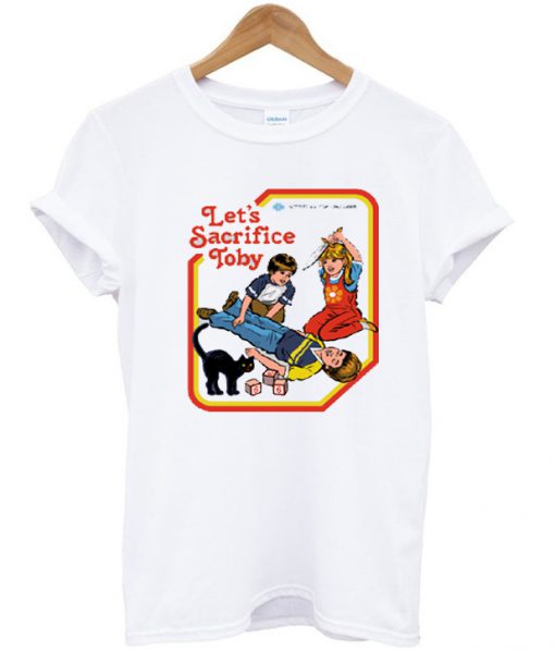 Let's Sacrifice Toby T Shirt