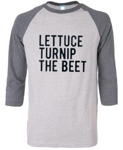 Lettuce Turnip The Beet Baseball T Shirt