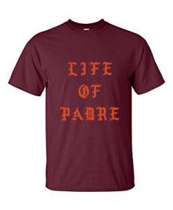 Life Of Padre T Shirt