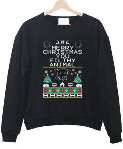 Marry Chistmas You Filthy Animal Sweatshirt