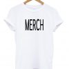 Merch T Shirt