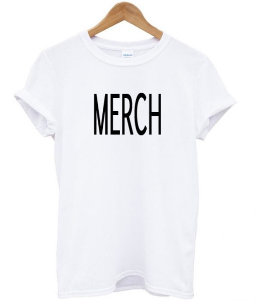 Merch T Shirt - Superteeshops