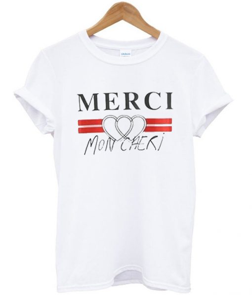 Merci Mon Cheri T Shirt