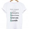 Multi Lingual i Speak T Shirt