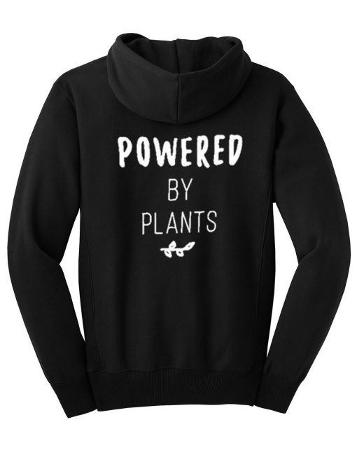 Powered By Plants Hoodie Back