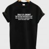 Talk Is Cheap T Shirt