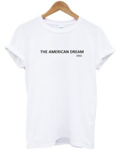 The American Dream T Shirt