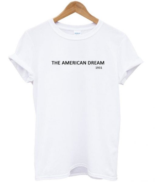 The American Dream T Shirt