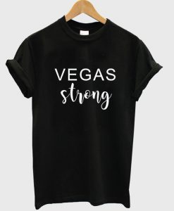 Vegas Strong T Shirt