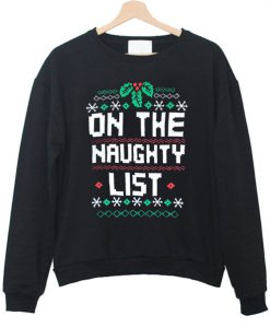 on the naughty list sweatshirt