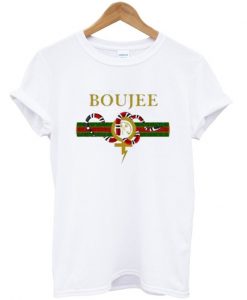 Boujee T Shirt