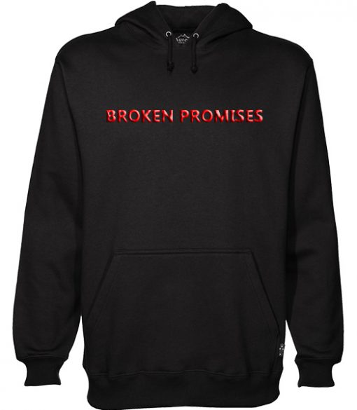 Broken Promises Hoodie