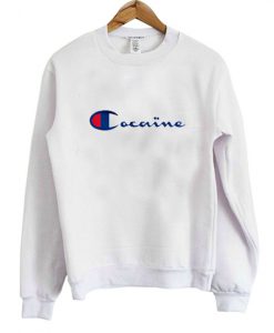 Cocaine Sweatshirt