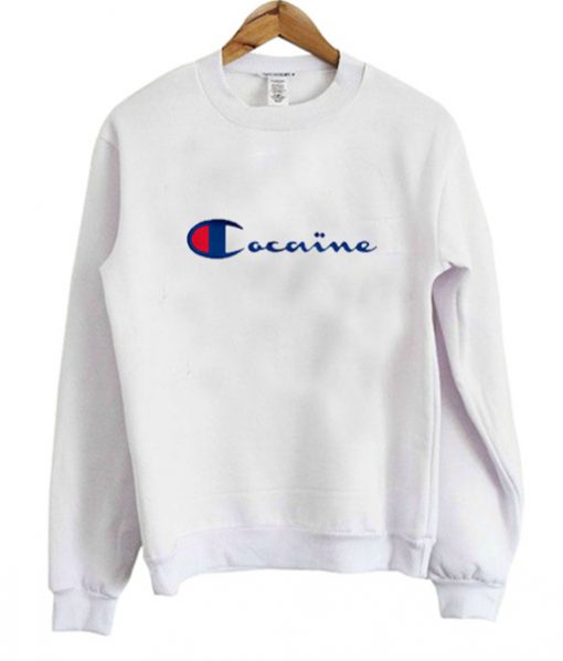 Cocaine Sweatshirt