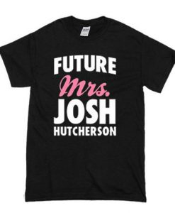 Future Mrs Josh T Shirt