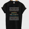 Happy Holigays Ugly Christmas T Shirt