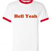 Hell Yeah Ringer T Shirt