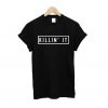 Killin it T Shirt