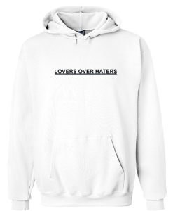 Lovers Over Haters Hoodie