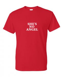 She's No Angel T Shirt