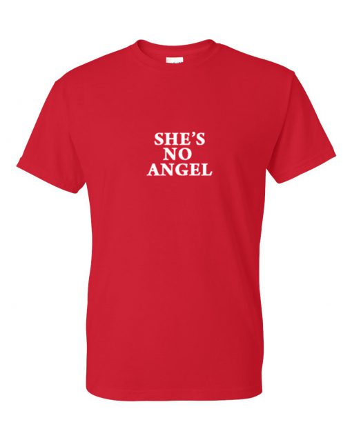 She's No Angel T Shirt