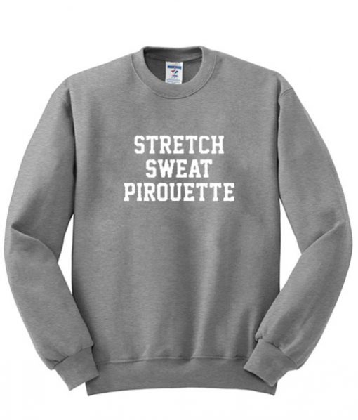 Stretch Sweat Pirouette Grey Sweatshirt