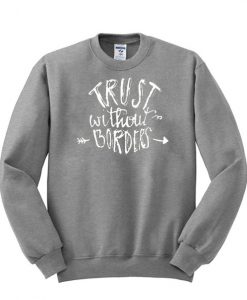 Trust Without Borders Sweatshirt