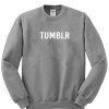 Tumblr Sweatshirt