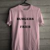 Burgers + Fries T Shirt