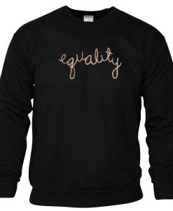 Equality Sweatshirt