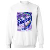 Fabuloso Sweatshirt