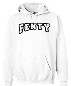 Fenty Hoodie